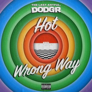 Hot / Wrong Way (Explicit)