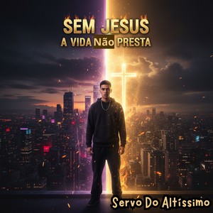 Sem JESUS A Vida Não Presta