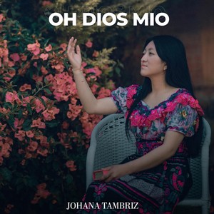 Oh Dios Mio