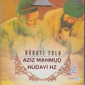 Abul Media Production - Aziz Mahmut Hüdayi