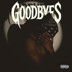 Goodbyes (Explicit)