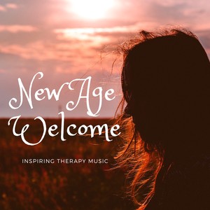 New Age Welcome - Inspiring Therapy Music, Inner Peace, Nature Sounds for Meditation, Soothing Sounds for Yoga Mind and Body