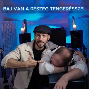 Baj van a Részeg Tengerésszel