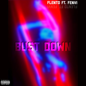 Bust Down (Explicit)