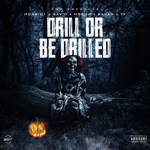 Drill Or Be Drilled (Explicit)