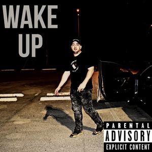 Wake up (Explicit)