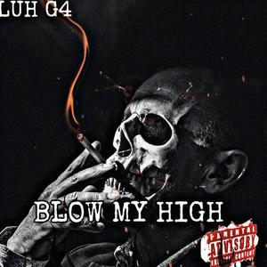 Blow My High (Explicit)