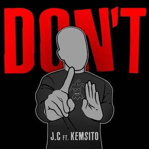 Don't (feat. Kemsito)