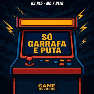 Só Garrafa E Puta (Explicit)