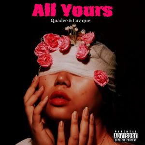 All Yours (feat. Luv Que)