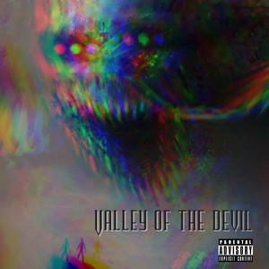 Valley of the Devil (feat. Heater Mt) [Explicit]