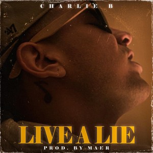 Live a Lie (Explicit)