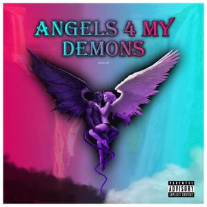 Angels 4 My Demons (Explicit)