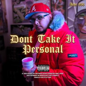 Dont Take It Personal (Explicit)