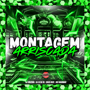 Montagem Arriscada (Explicit)