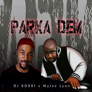 PARKA DEM (feat. MYTEE LYON)