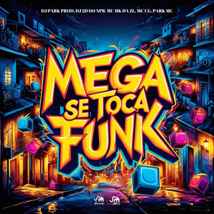 Mega Se Toca Funk (Explicit)