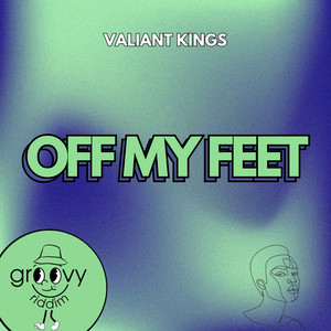 Valiant Kings - Off My Feet