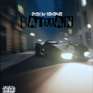 BatMan (feat. S4D) (Explicit)