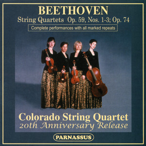 Beethoven String Quartets: Op. 59, Nos. 1-3; Op. 74