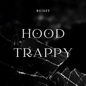 HOOD TRAPPY (Explicit)