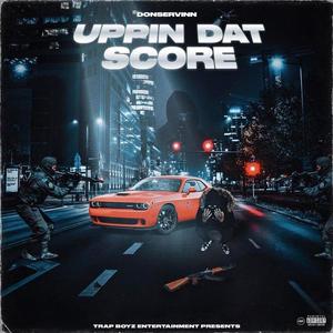 Uppin Dat Score (Explicit)