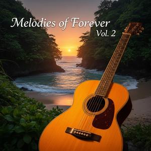 Melodies of Forever, Vol. 2