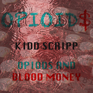 Opioids and Blood Money (Explicit)