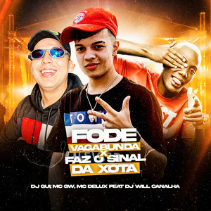 Fode Vagabunda X Faz o Sinal da Xota (Explicit)