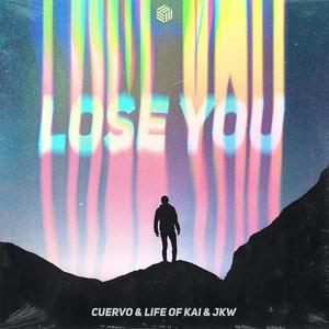 Cuervo - Lose You
