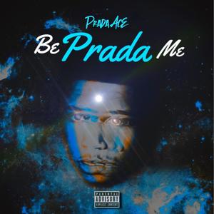 Be Prada Me (Explicit)