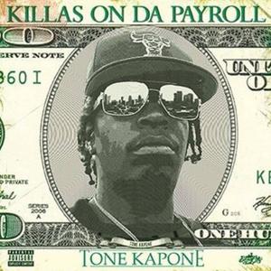 Tone Kapone "Killas On Da Payroll" (Explicit)