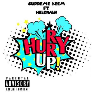 Hurry Up (feat. HeIsRain) (Explicit)