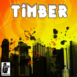 Timber (Originally Performed by Pitbull feat. Ke$ha)