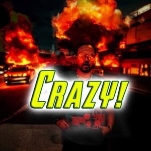 Crazy! (Explicit)