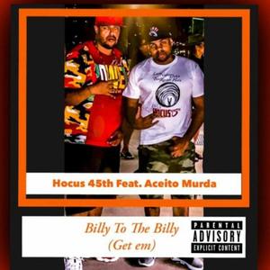 Billy to the Billy(get em)[feat. Aceito Murda] (Explicit)