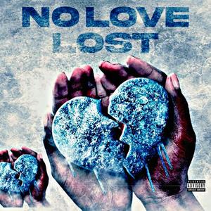 NO LOVE LOST (Explicit)