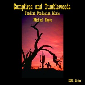 Campfires and Tumbleweeds Unedited Production Music