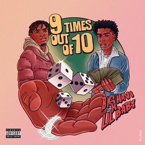 9 Times Out Of 10 (feat. Lil Baby) (Explicit)