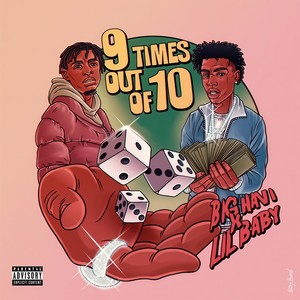 9 Times Out Of 10(feat. Lil Baby) (Explicit)
