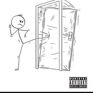 Kickin that door (Explicit)