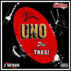 Uno Dos Tres (feat. J Winn) (Explicit)