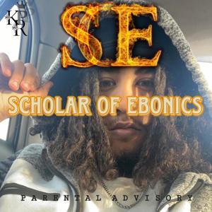 Scholar Of Ebonics (Explicit)