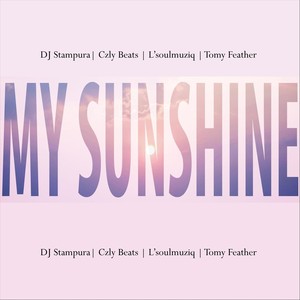 My Sunshine (feat. Czly Beats, L'soulmuziq & Tomy Feather)