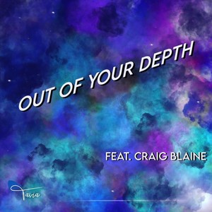 Out Of Your Depth (feat. Craig Blaine)