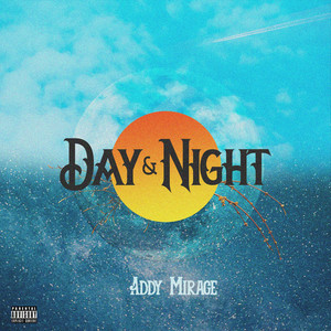 Day & Night Freestyle (Explicit)