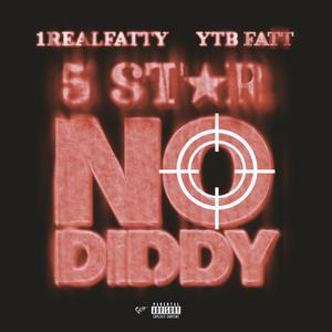 5 STAR "NO DIDDY" (feat. YTB FATT) [Explicit]