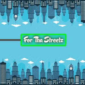 For Tha Streetz (feat. J Thrax) [Explicit]