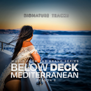 Music from the Bravo Series "Below Deck Mediterranean Season 8"