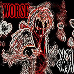 WORSE (Explicit)